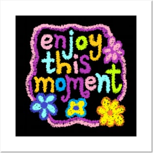 enjoy this moment Posters and Art